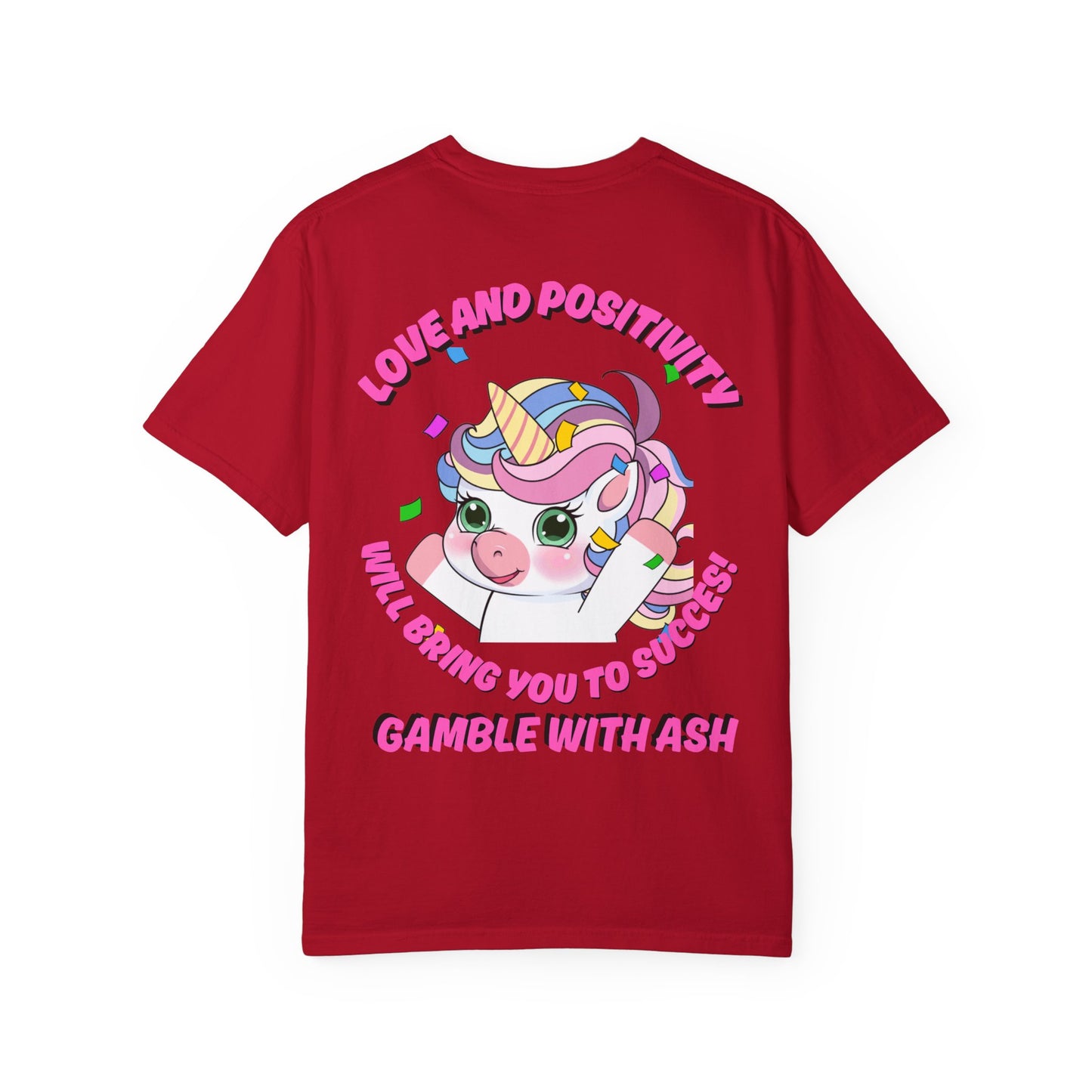 Gamble With Ash Unisex  T-Shirt - Love and Positivity Unicorn Yay! Design