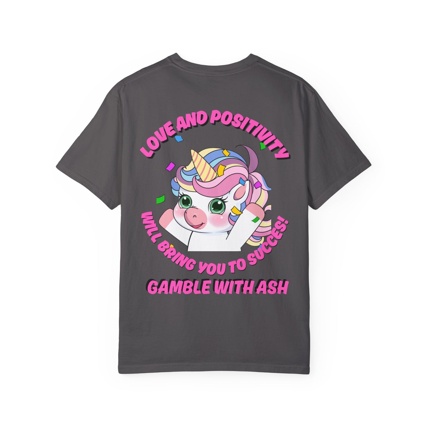 Gamble With Ash Unisex  T-Shirt - Love and Positivity Unicorn Yay! Design