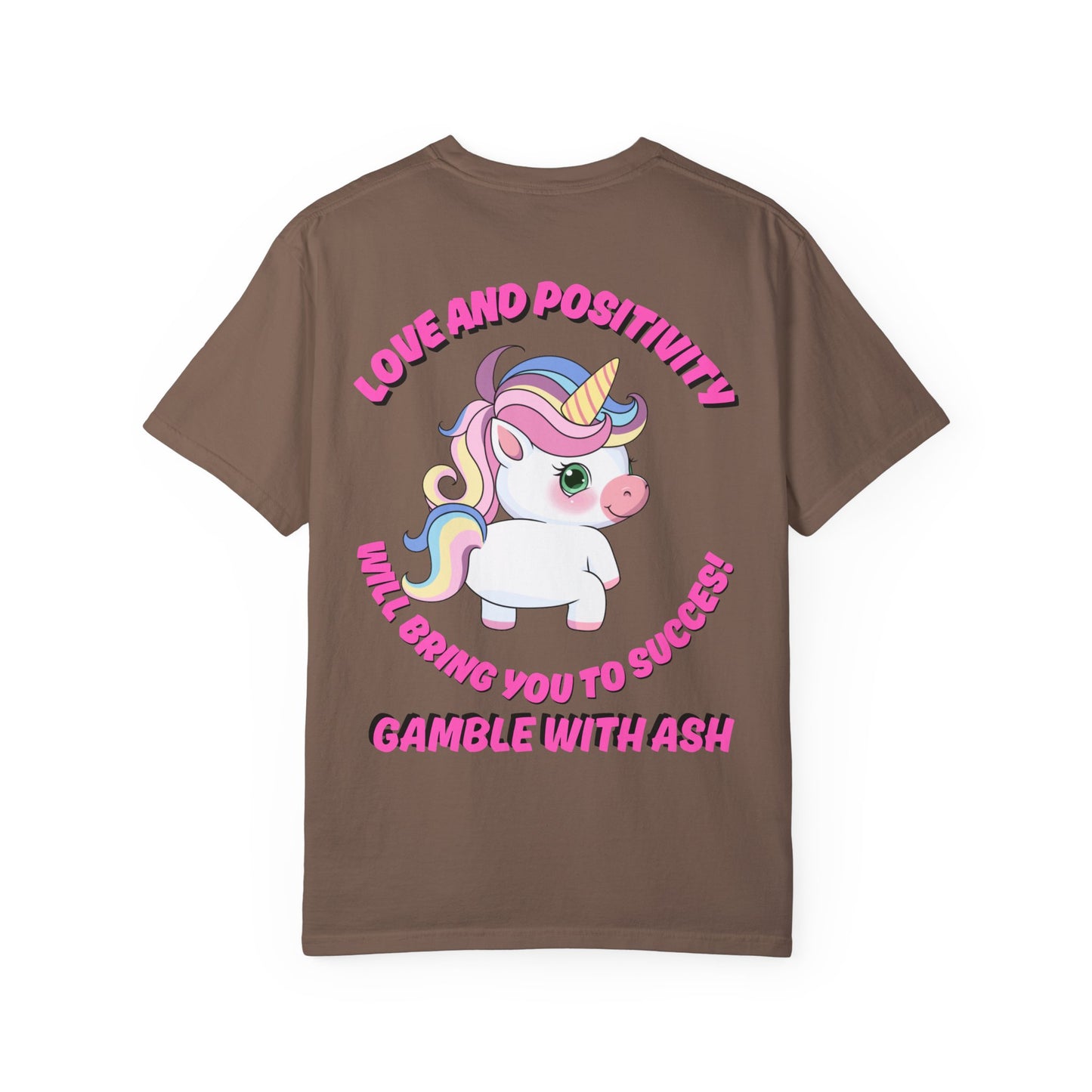 Gamble With Ash Unisex  T-Shirt - Love and Positivity Unicorn Design