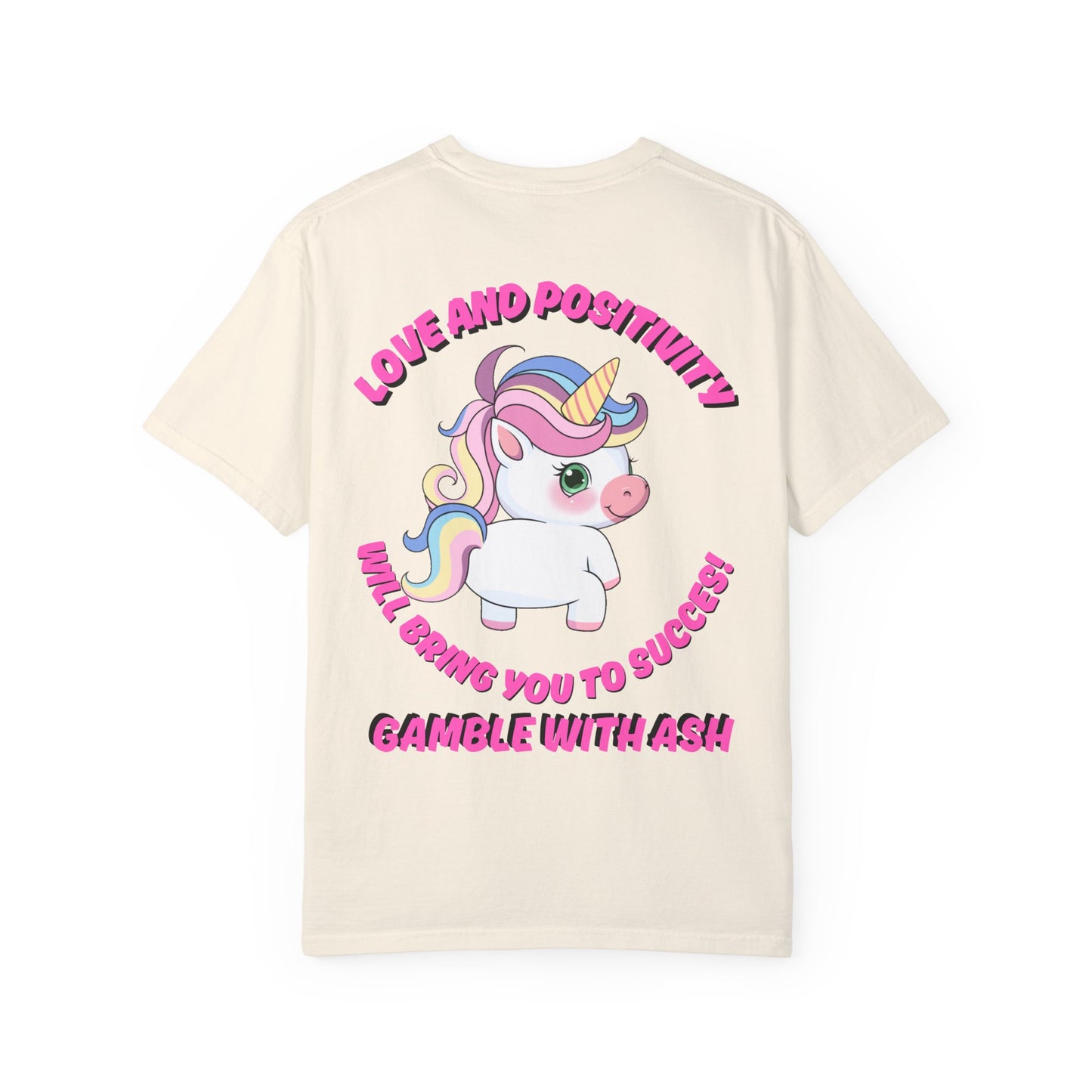 Gamble With Ash Unisex  T-Shirt - Love and Positivity Unicorn Design