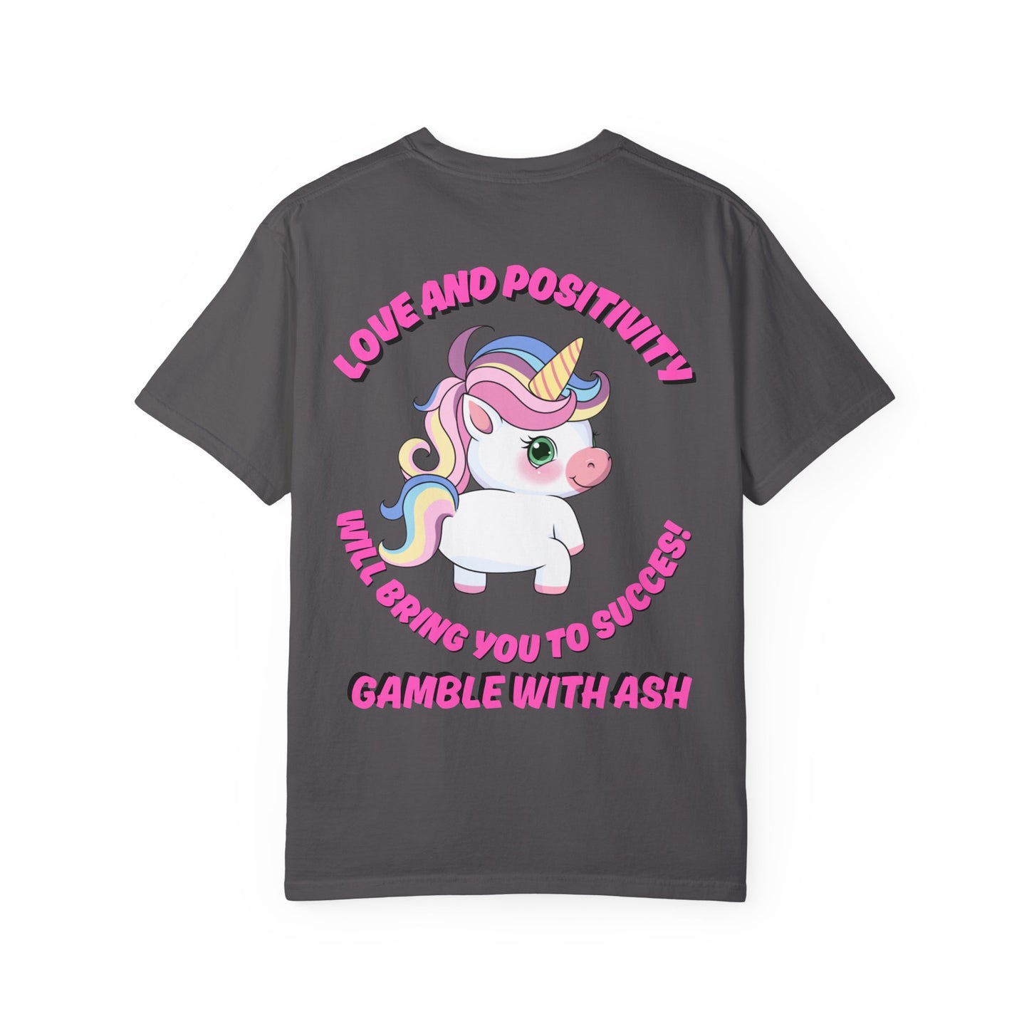 Gamble With Ash Unisex  T-Shirt - Love and Positivity Unicorn Design