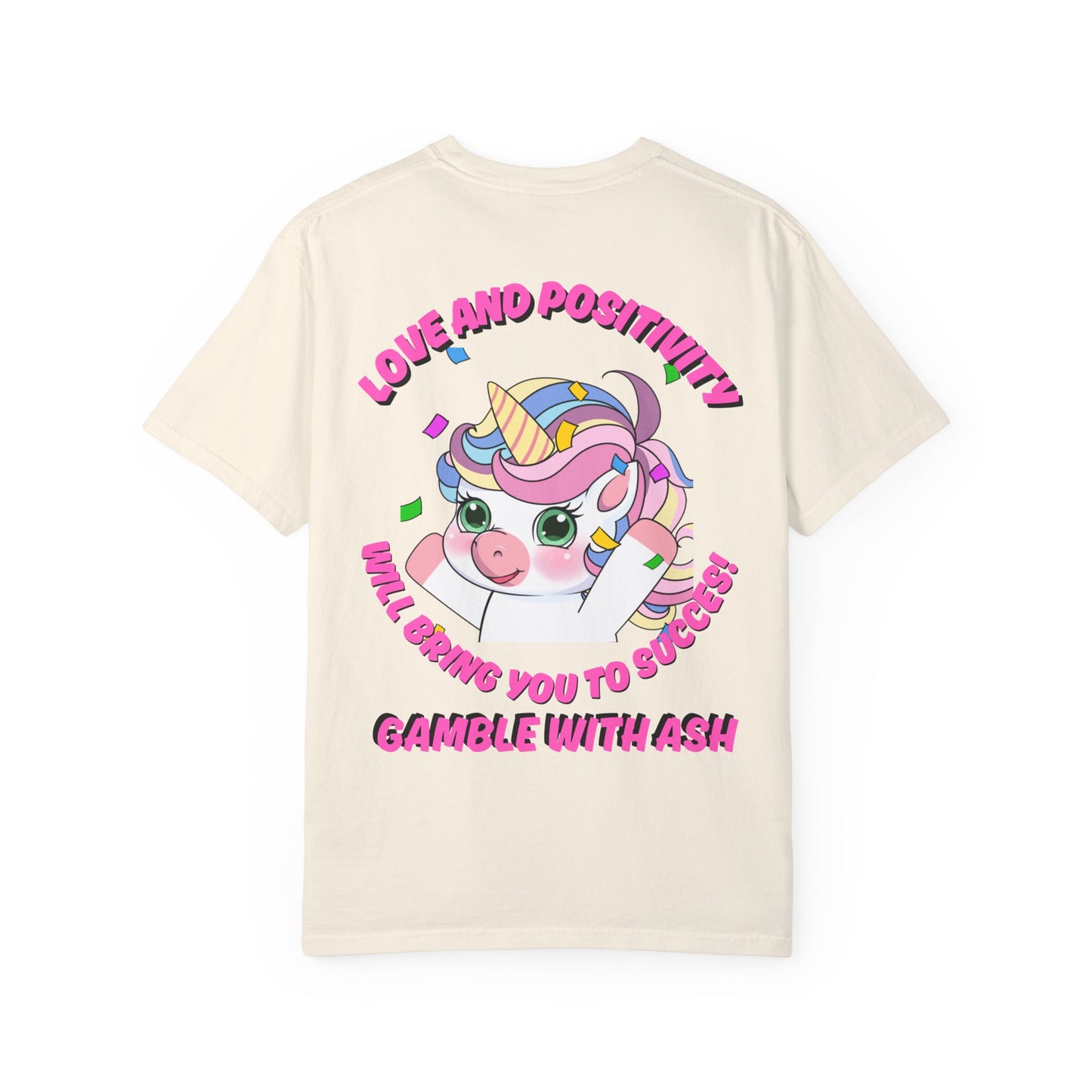 Gamble With Ash Unisex  T-Shirt - Love and Positivity Unicorn Yay! Design