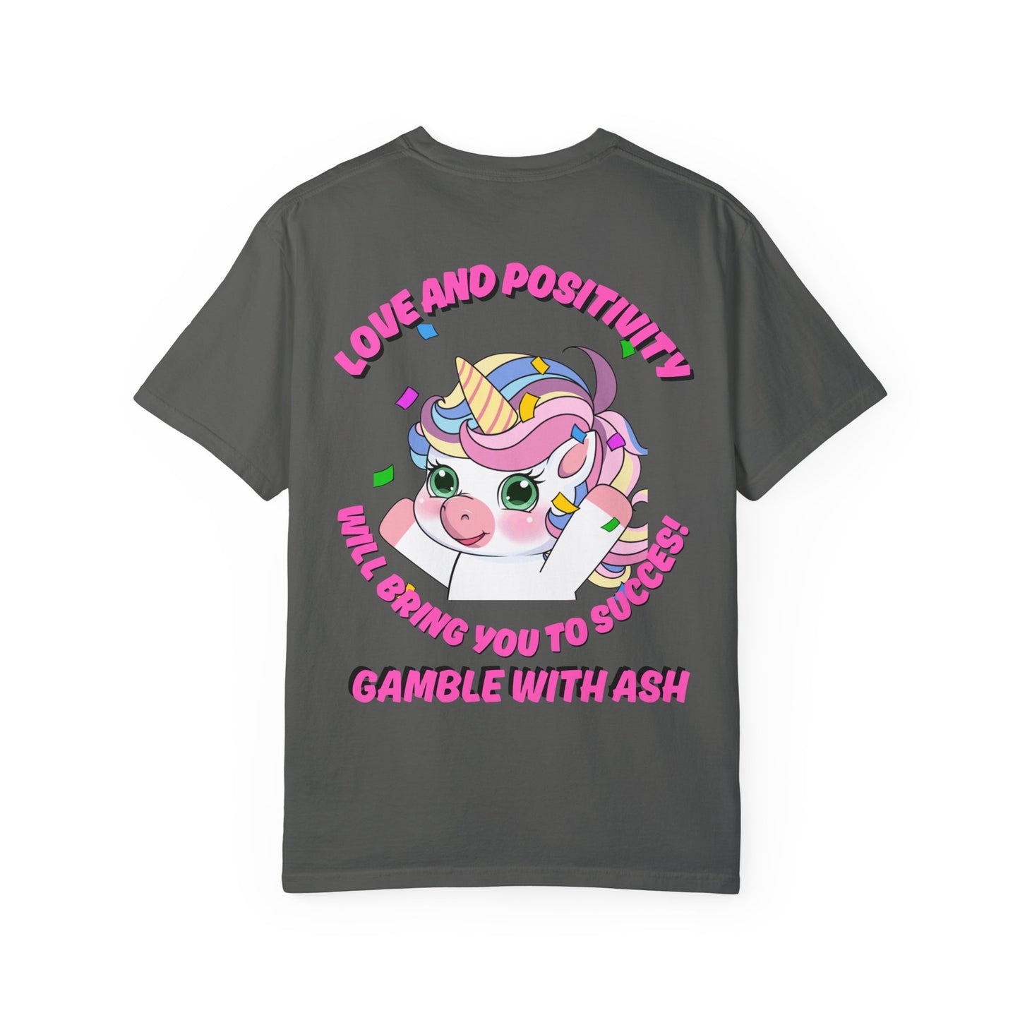 Gamble With Ash Unisex  T-Shirt - Love and Positivity Unicorn Yay! Design