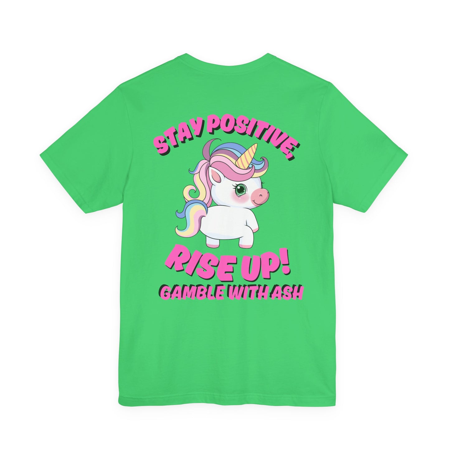 Gamble With Ash Inspirational Tee - Positive Vibes Unisex  Sleeve T-Shirt Rise Up