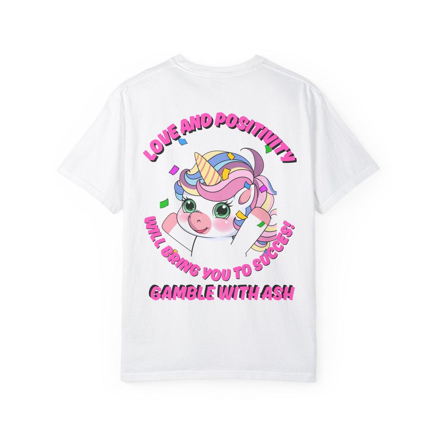 Gamble With Ash Unisex  T-Shirt - Love and Positivity Unicorn Yay! Design
