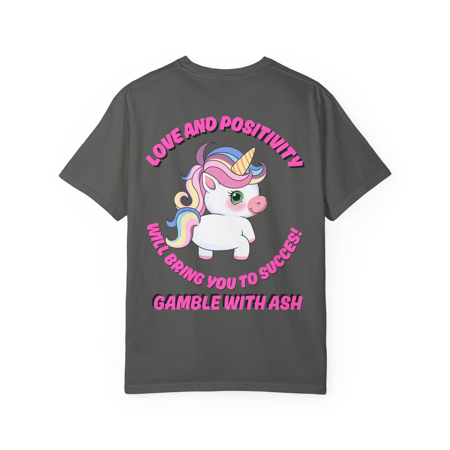 Gamble With Ash Unisex  T-Shirt - Love and Positivity Unicorn Design