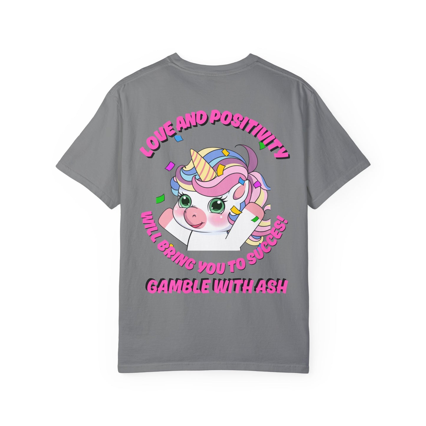 Gamble With Ash Unisex  T-Shirt - Love and Positivity Unicorn Yay! Design