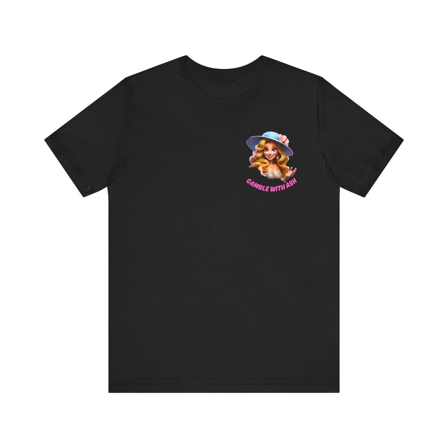 Gamble With Ash Inspirational Tee - Positive Vibes Unisex  Sleeve T-Shirt Rise Up