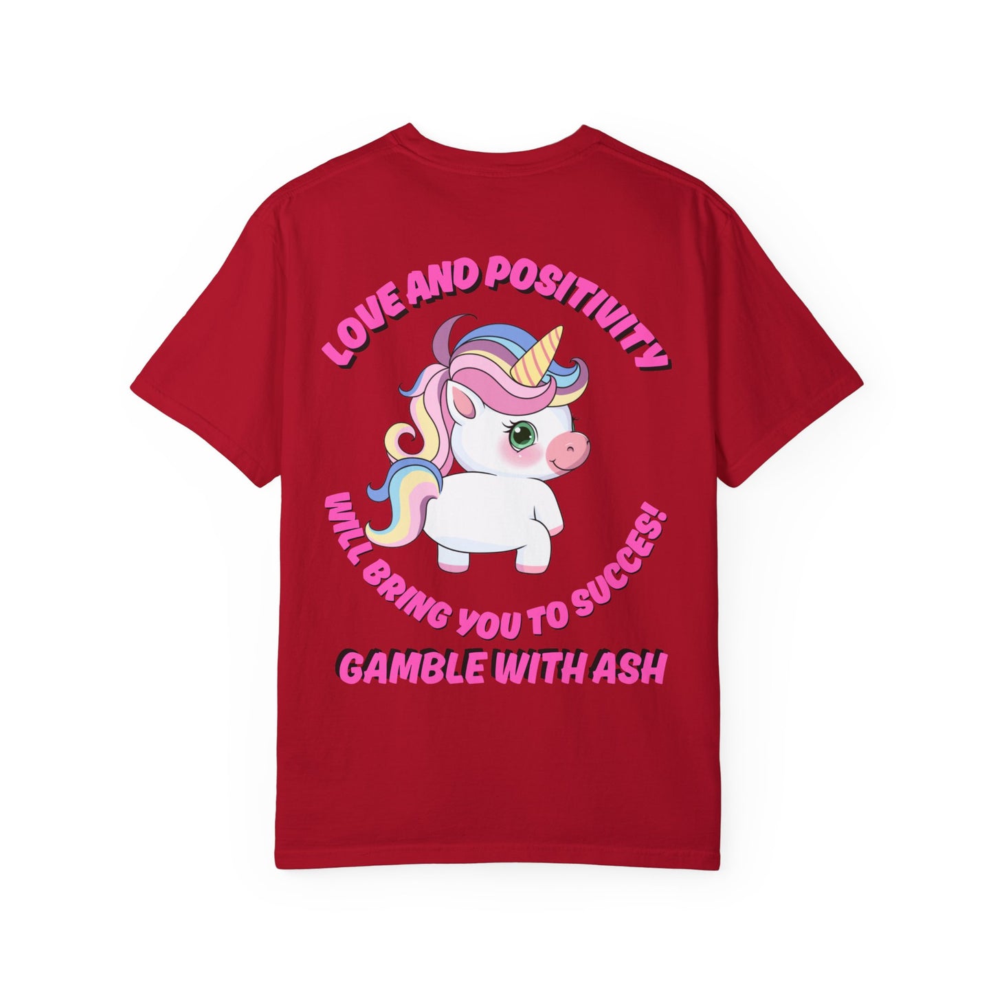Gamble With Ash Unisex  T-Shirt - Love and Positivity Unicorn Design